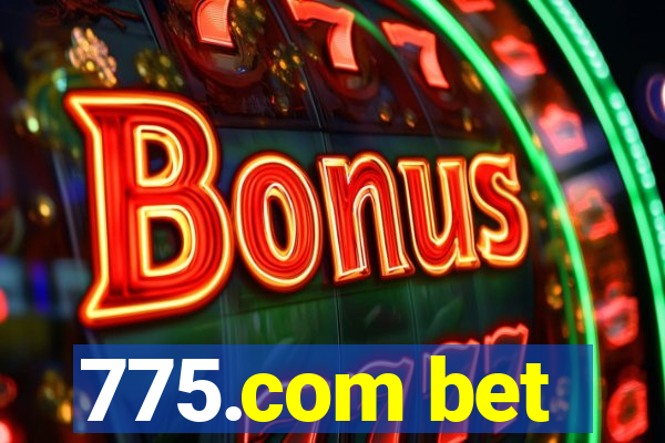 775.com bet